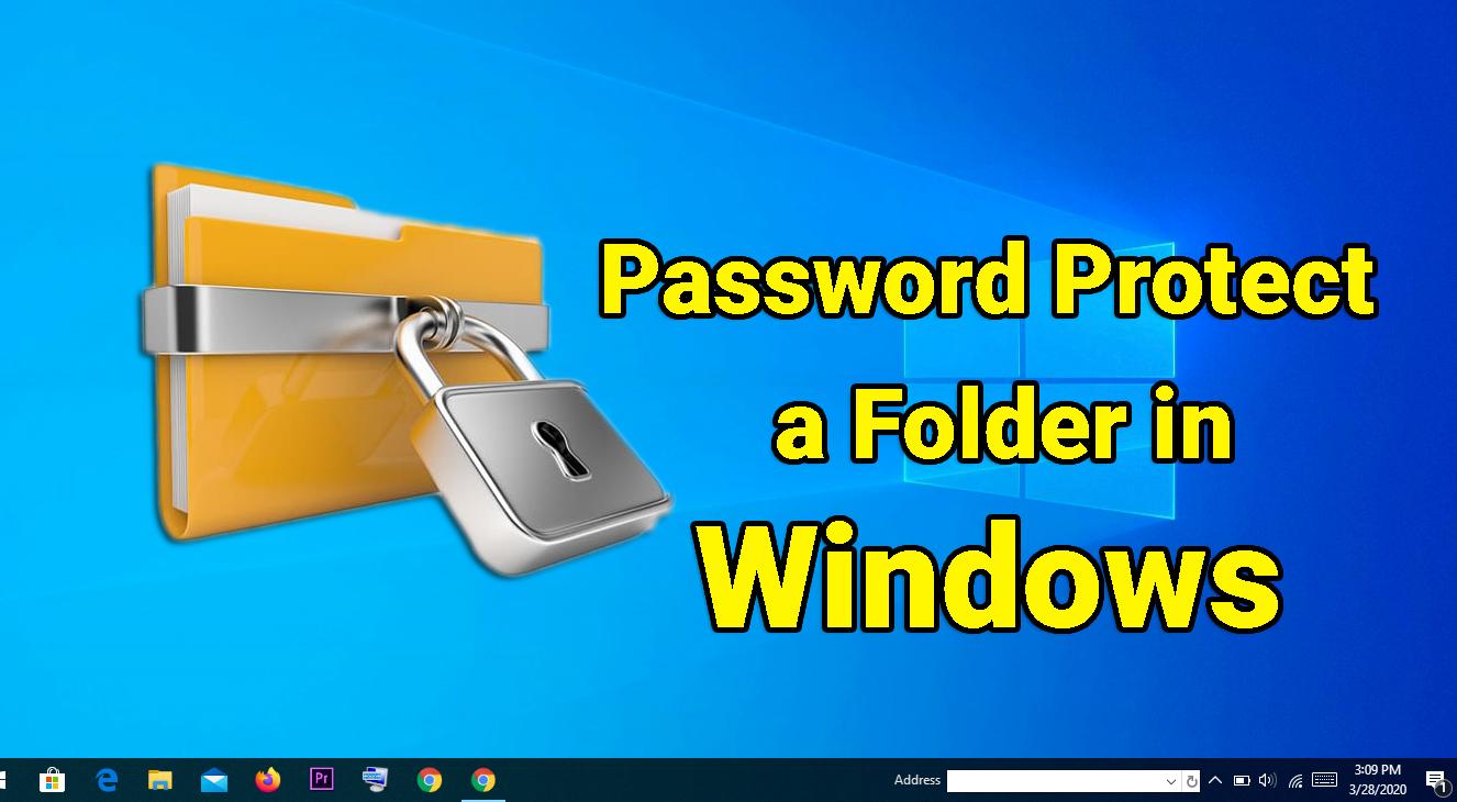 5 Ways To Password Protect a Folder in Windows 10