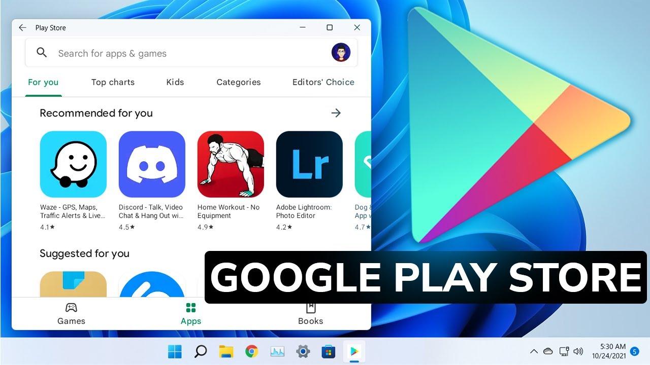 How to Get the Google Play Store in Windows 11?